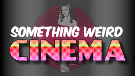 Something Weird Cinema && Horror and sexploitation feature films and trailers we just can't get enough of.